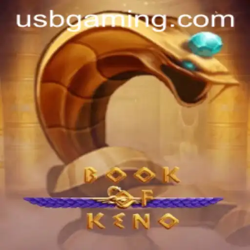 Descubra o Empolgante Mundo de BookOfKeno e as Chances de Ganhar com USB Bet